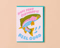 Reel Good (Trout) Letterpress Fish Birthday Card - Made in USA