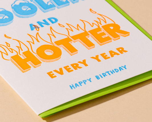 Cooler & Hotter Birthday Letterpress Card – Hand Printed in USA